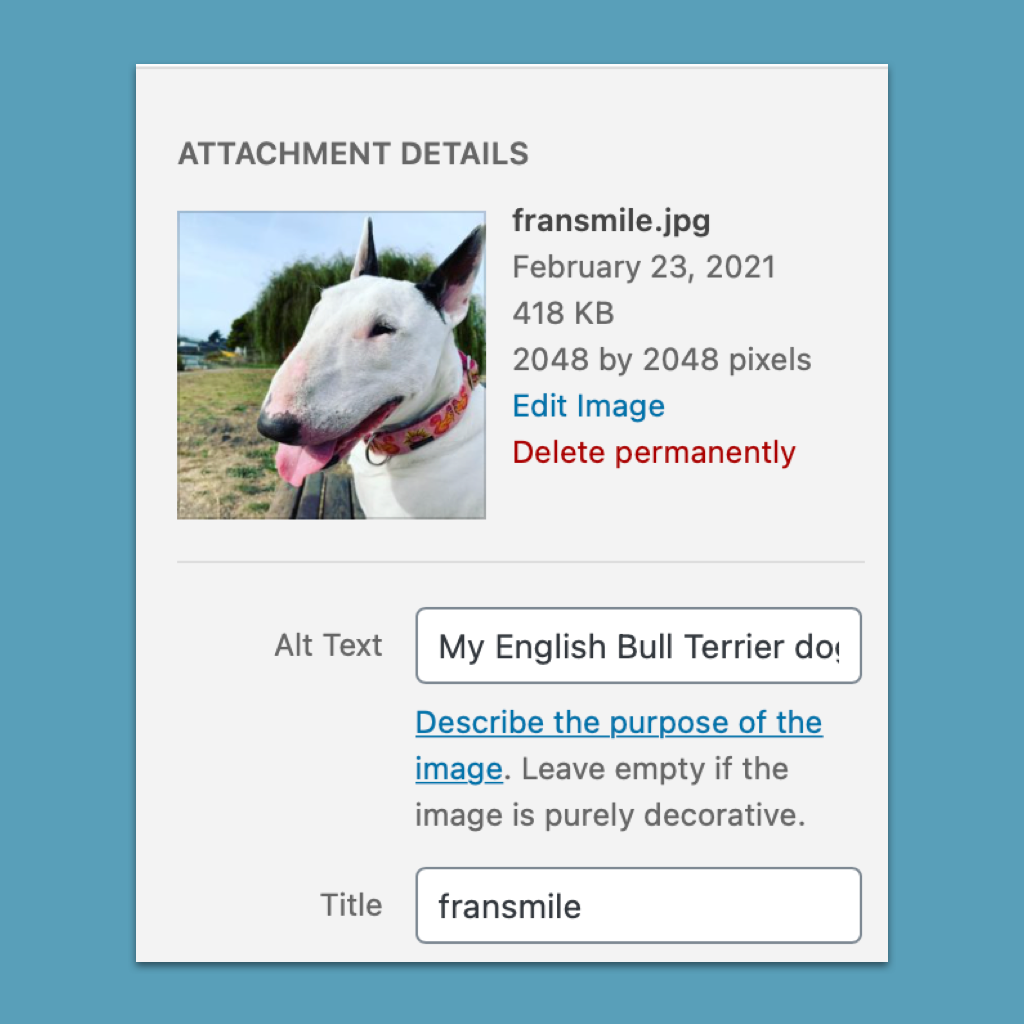 A copy screen of how to fill the Alt Text field on Worpress. The image is my English Bull Terrier dog, Fran, smiling for a photo in a park.